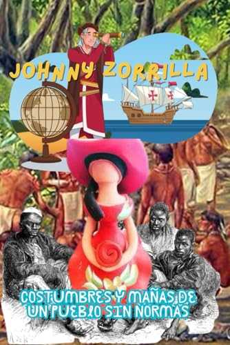 Costumbres y mañas de un pueblo sin normas (Spanish Edition) book cover with cultural and historical elements.