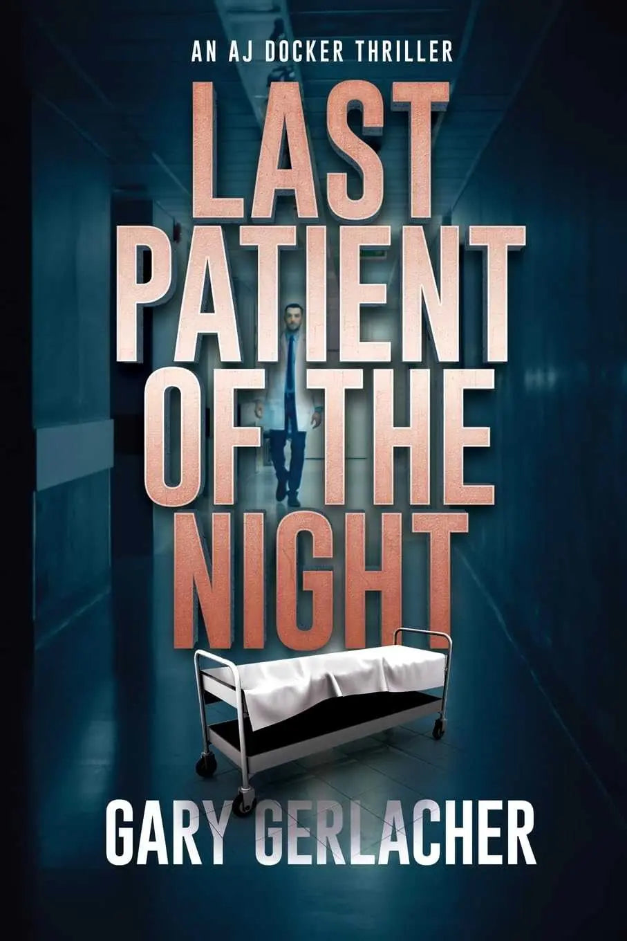 Last Patient of the Night book cover featuring hospital hallway and gurney.